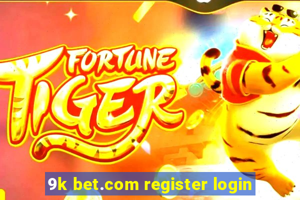 9k bet.com register login